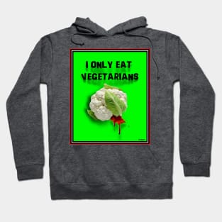 EAT A VEGETARIAN Hoodie